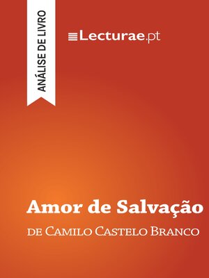 cover image of Amor de Salvação — Camilo Castelo Branco (análise de livro)